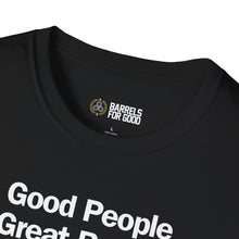 Load image into Gallery viewer, The Good People, Great Barrels, Amazing Causes - VIP T-Shirt