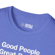 Load image into Gallery viewer, The Good People, Great Barrels, Amazing Causes - VIP T-Shirt