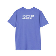 Load image into Gallery viewer, Thank God For Backups - VIP T-Shirt