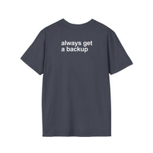 Load image into Gallery viewer, Thank God For Backups - VIP T-Shirt