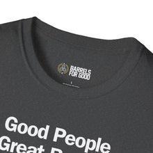 Load image into Gallery viewer, The Good People, Great Barrels, Amazing Causes - VIP T-Shirt
