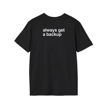 Load image into Gallery viewer, Thank God For Backups - VIP T-Shirt